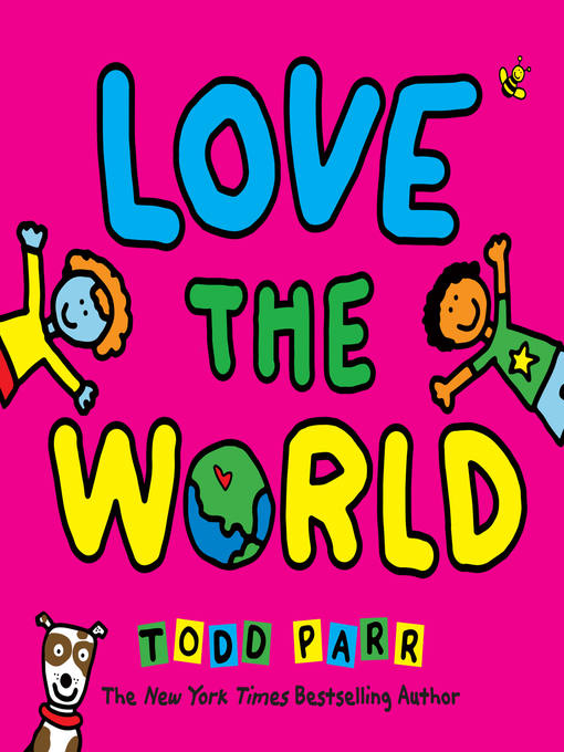Title details for Love the World by Todd Parr - Wait list